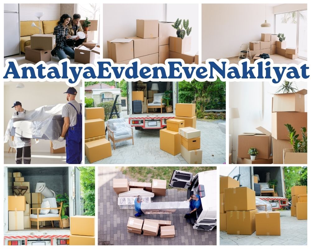 Antalya Çukurova Evden Eve Nakliyat